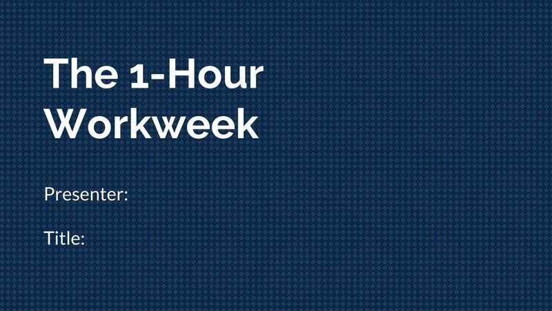The 1-Hour Workweek