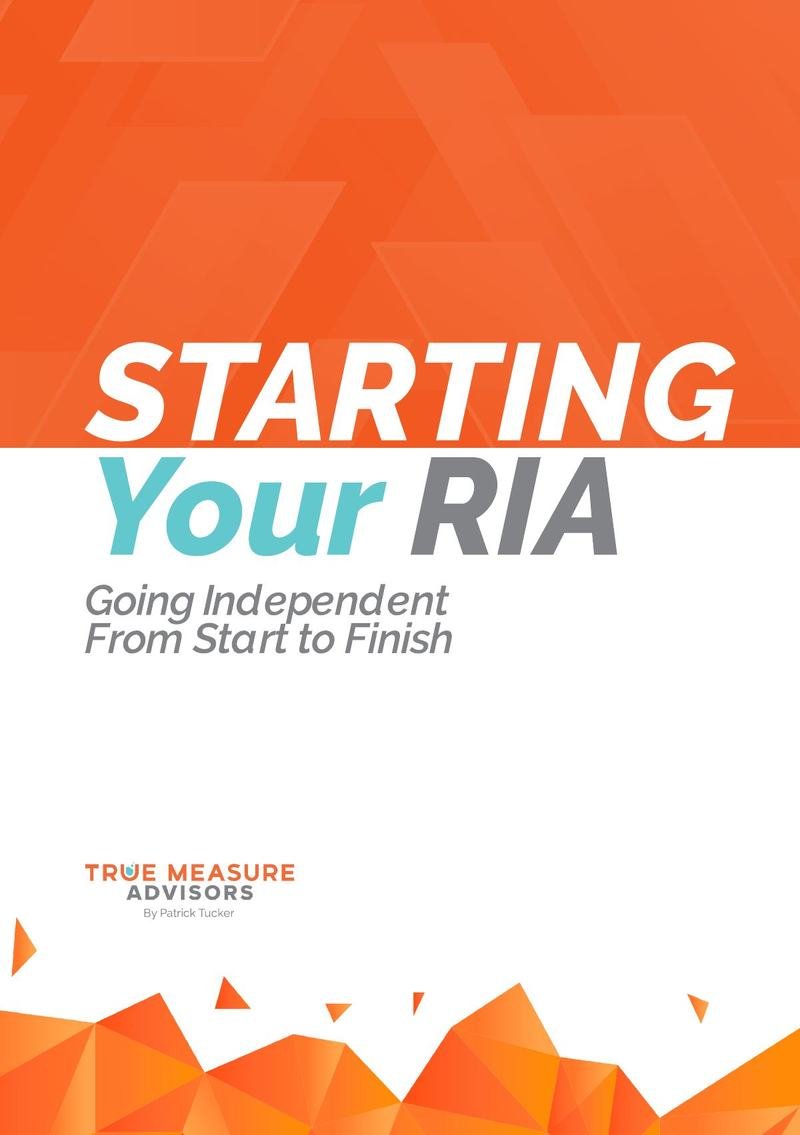 True Measure Advisors, Starting Your RIA